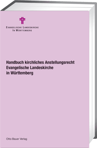 Handbuch kirchliches Anstellungsrecht in der Evangelischen Landeskirche in Württemberg